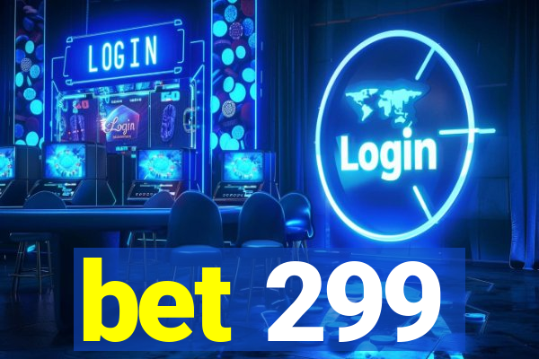 bet 299